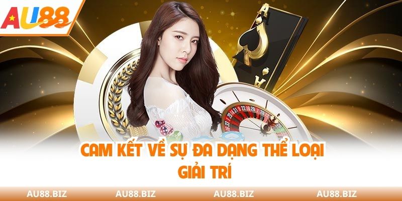 Cam kết về sự đa dạng thể loại giải trí